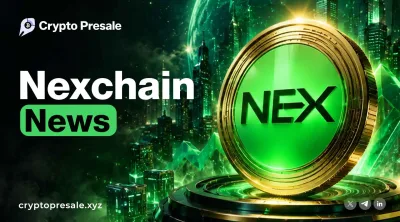 Nexchain News NEX presale tops 17 million Testnet 2.0 live